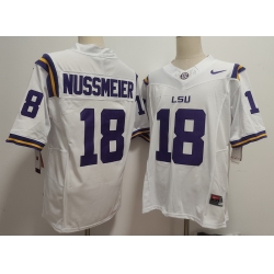 Men LSU Tigers#13 Garrett Nussmeier #18 White F U S E Jersey